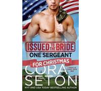 Cora Seton Issued to the Bride One Sergeant for Christmas (Tascabile)