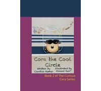 Cora The Cool Circle: Book 2 of The Curious Cora Series