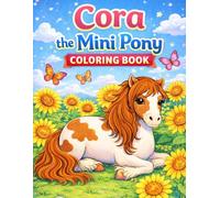 Cora The Mini Pony Coloring Book: Magical Mini Pony Coloring Book