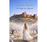 Coração Branco: A Lenda do Algarve