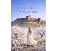 Coração Branco: A Lenda do Algarve