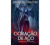 Coração de Aço: Um Romance de Gárgula Protetora: 0