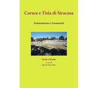 Corace e Tisia di Siracusa. Testimonianze e Frammenti