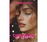 Corações em Chamas: Poder, Glamour e Mistérios: A Saga Completa