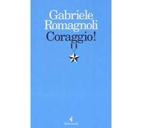Coraggio!