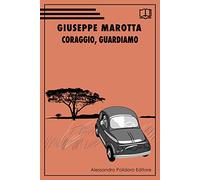 Coraggio, guardiamo