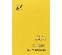 Coraggio, non temere