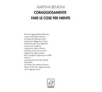 Coraggiosamente fare le cose per niente