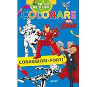 Coraggiosi e forti. Marvel Avengers. Primo album da colorare. Ediz. a colori
