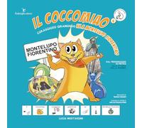 Coraggioso giramondo va a Montelupo Fiorentino. Il Coccomiao. InBook. Ediz. CAA. (Vol. 4)