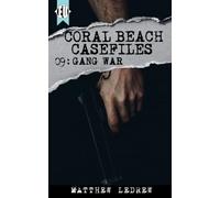 Coral Beach Casefiles: Gang War: 9