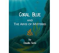 Coral Blue and the Abyss of Mysteries: a new adventure: 4