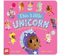 Coral Byers This Little Unicorn (Libro di cartone)