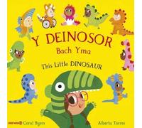 Coral Byers Y Deinosor Bach Yma / This Little Dinosaur (Tascabile)