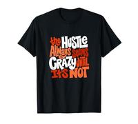 Coral Color Hustle Ain't So Crazy Coral Graphic Maglietta