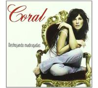 Coral - Deshojando Madrugadas