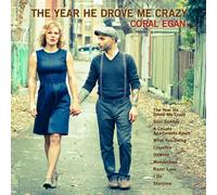 Coral Egan The Year He Drove Me Crazy (CD)