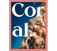 Coral: Fascinating Facts About Coral Reefs | Ocean Coffee Table Book