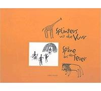 Coral Fourie Splinters Uit Die Vuur/Spane Aus Dem Feuer (Copertina rigida)