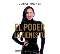 Coral Mujaes El poder lo tienes tú / The Power Is in You (Tascabile)