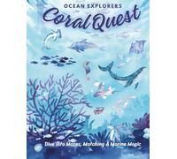 Coral Quest: Ocean Explorers (Vol. 1) Explore the Coral Reefs with Dot-to-Dots, Mazes, Tracing, Coloring, and Counting Games: Ocean Lab Adventure: ... workbook for curious Preschoolers (aged 3-8)