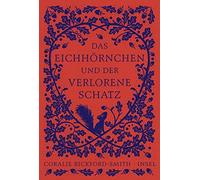 Coralie Bickfor Das Eichhörnchen und der verlorene Schatz: Ei (Copertina rigida)