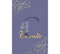 Coralie Journal: Monogram C Personalized Floral Notebook for Women Decorative Purple and Gold Monogram Journal, Cute Aesthetic Notebook, Personalized Diary and Birthday Gift for Women Named Coralie