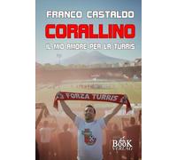 CORALLINO: il mio amore per la Turris