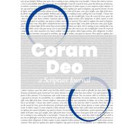 Coram Deo, in the presence of God: A Scripture Journal for Catholics