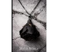 Corâmes-Carnet de Révélia autrice-entre rose noire et blanche