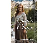 Cora's Claim: Westward Home & Hearts Mail-Order Brides Book 70