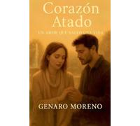 Corazón Atado: UN AMOR QUE SALVÓ UNA VIDA