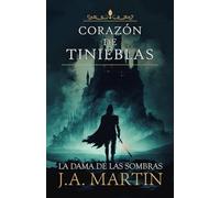 CORAZÓN DE TINIEBLAS: La Dama de las Sombras