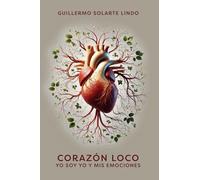 Corazón Loco: Yo soy yo y mis emociones