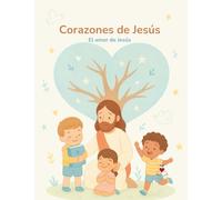 Corazones de Jesús: El Amor de Jesús