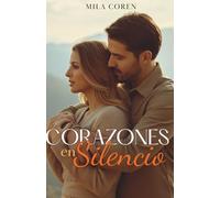 Corazones en Silencio: Cuando El Amor Necesita Coraje Para Permanecer: 2