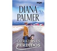 Corazones perdidos: Diana Palmer, autora superventas del New York Times, narra la dramática historia de un amargado sheriff de pueblo que se encuentra ... ha atormentado sus sueños durante años.: 333