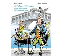 Corazza - Santamaria L'ULTIMO CASANOVA LE (DIS)AVVENTURE DI GIACOMO VENIER Linea