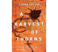 Corban Addison A Harvest of Thorns (Tascabile)