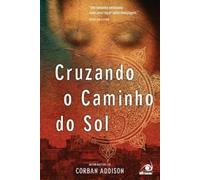 Corban Addison Cruzando o Caminho do Sol (Tascabile)