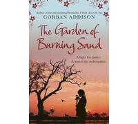 Corban Addison The Garden of Burning Sand (Tascabile)