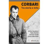 Corbari. Tra storia e mito