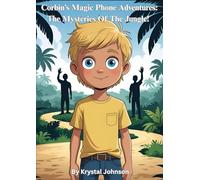 Corbin's Magic Phone Adventures: The Mysteries Of The Jungle