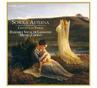 Ensemble Vocale De Lausanne - Schola Aeterna - Chants a La Vierge