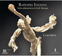 CordArte Rapsodia Italiana: Stylus Phantasticus in Early Baroque (CD) Album