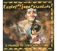 CORDEL DO FOGO ENCANTADO - O PALHACO DO CIRCO SEM ..