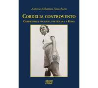 Cordelia controvento. Campionessa pugliese, partigiana a Roma