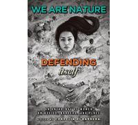 Cordelia E. Barrera We Are Nature Defending Itself (Copertina rigida)
