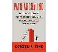 Cordelia Fine Patriarchy Inc. (Copertina rigida)