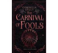 Cordelia Kelly The Carnival of Fools (Tascabile) Port of Lost Souls